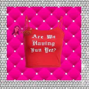 Are We Having Fun Yet Crop Top